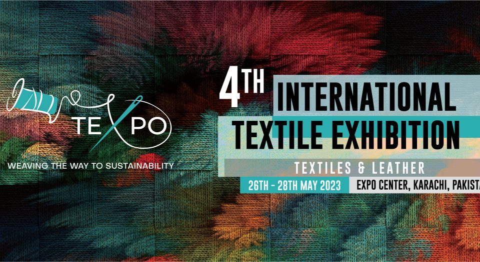 Discover the Latest innovative Trends in Textile and Leather Sourcing at the largest B2B textile event, TEXPO, in Pakistan